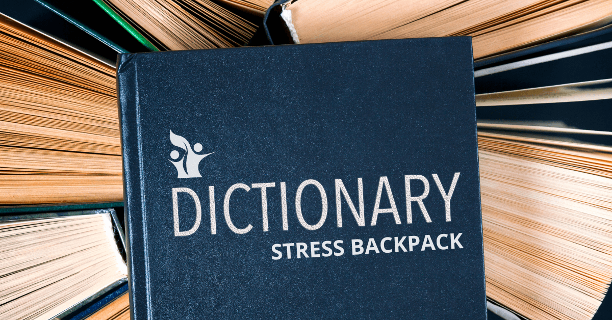 A Blue dictionary with the phrase stress backpack on the cover