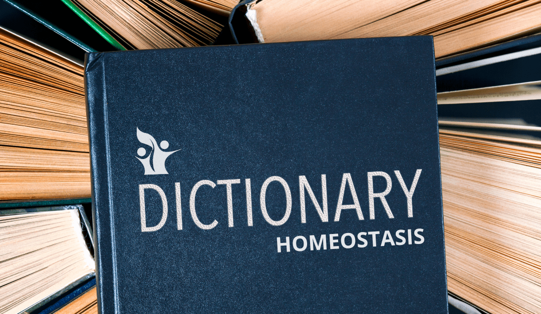 Defining Homeostasis & Homeostatic Imbalance