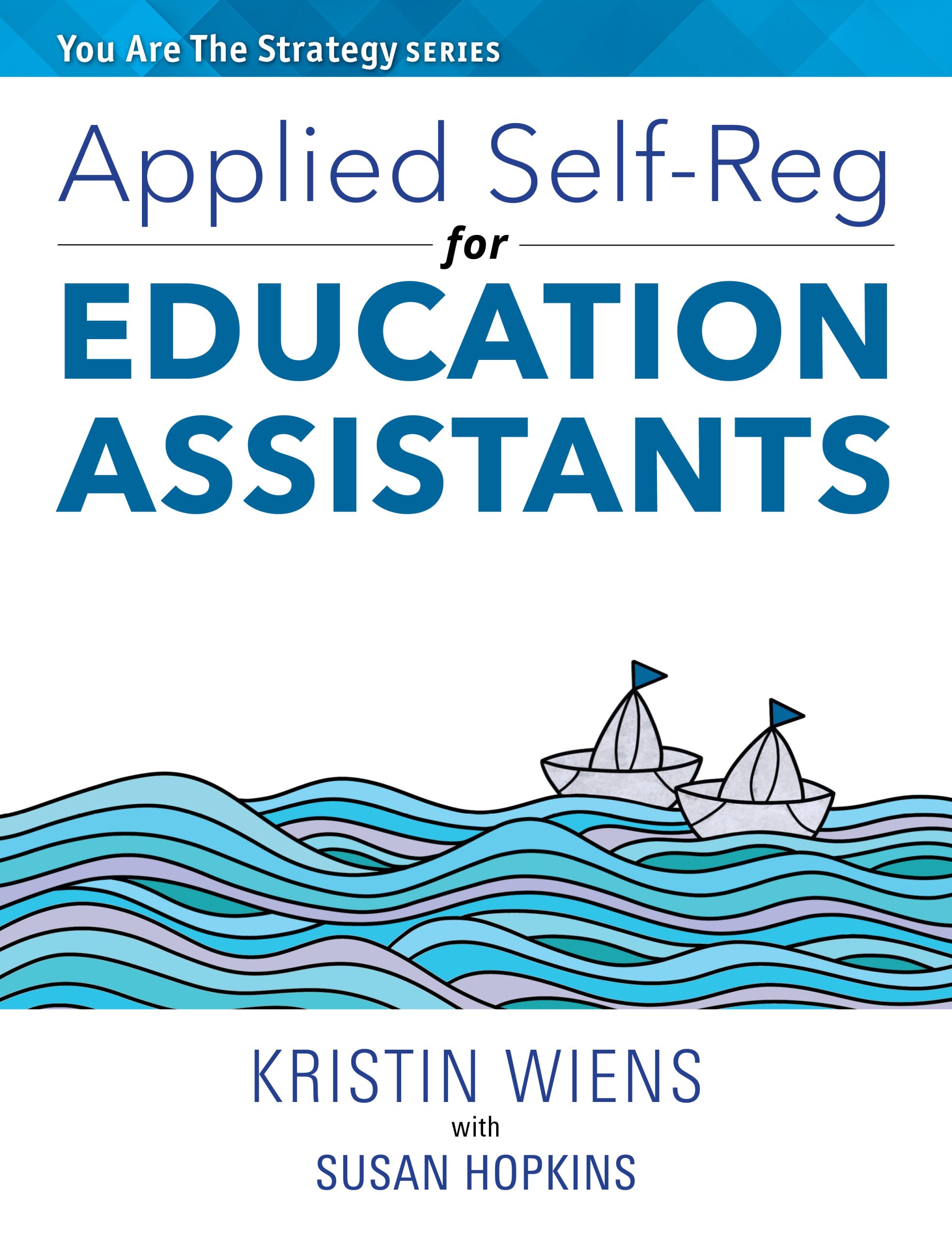 SR_ASREA_cvr_2025_FINAL (1) Book Cover - Applied Self-Reg for Education Assistants